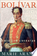 Bolívar : American liberator /