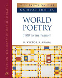 The Facts on File companion to world poetry : 1900 to the present /