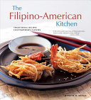 The Filipino-American kitchen : traditional recipes, contemporary flavors /