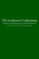 The Lutheran confessions : history and theology of The book of Concord /
