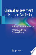 Clinical Assessment of Human Suffering : Planning Care in the End of Life /