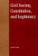 Civil society, constitution, and legitimacy /