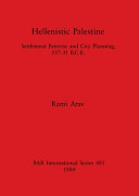Hellenistic Palestine : settlement patterns and city planning, 337-31 B.C.E. /