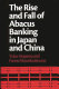 The rise and fall of abacus banking in Japan and China /