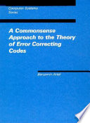 A commonsense approach to the theory of error correcting codes /