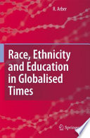 Race, ethnicity and education in globalized times /