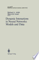 Dynamic Interactions in Neural Networks: Models and Data /