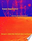 Neural organization : structure, function, and dynamics /