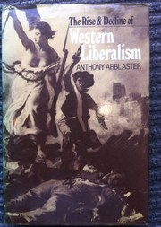 The rise and decline of western liberalism /