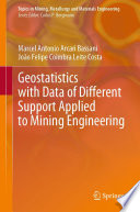 Geostatistics with Data of Different Support Applied to Mining Engineering /