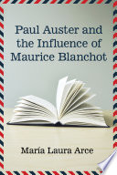 Paul Auster and the influence of Maurice Blanchot /