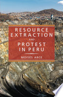 Resource extraction and protest in Peru /