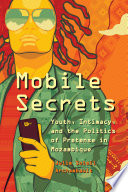 Mobile secrets : youth, intimacy, and the politics of pretense in Mozambique /