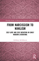 From narcissism to nihilism : self-love and self-negation in early modern literature /