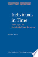 Individuals in time : tense, aspect and the individual/stage distinction /