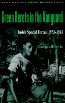 Green Berets in the vanguard : inside Special Forces, 1953-1963 /