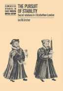 The pursuit of stability : social relations in Elizabethan London /
