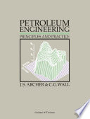 Petroleum engineering : principles and practice /