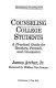 Counseling college students : a practical guide for teachers, parents, and counselors /