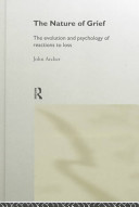 The nature of grief : the evolution and psychology of reactions to loss /