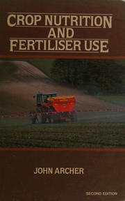 Crop nutrition and fertiliser use /