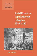 Social unrest and popular protest in England, 1780-1840 /