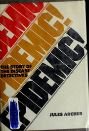 Epidemic! : the story of the disease detectives /