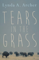 Tears in the grass : a novel /