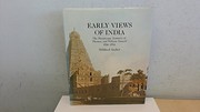 Early views of India : the picturesque journeys of Thomas and William Daniell, 1786-1794 : the complete aquatints /