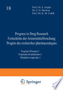 Progress in Drug Research / Fortschritte der Arzneimittelforschung / Progrès des recherches pharmaceutiques : Tropical Diseases I / Tropische Krankheiten I / Maladies tropicales I /