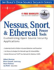 Nessus, Snort, & Ethereal power tools : customizing open source security applications /