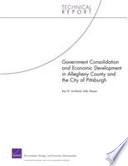 Government consolidation and economic development in Allegheny County and the city of Pittsburgh /