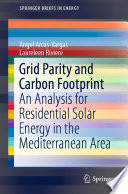 Grid Parity and Carbon Footprint : An Analysis for Residential Solar Energy in the Mediterranean Area /