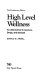 High level wellness : an alternative to doctors, drugs, and disease /