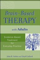 Brain-based therapy with adults : evidence-based treatment for everyday practice /