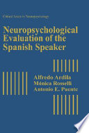 Neuropsychological evaluation of the Spanish speaker /