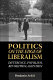 Politics on the edges of liberalism : difference, populism, revolution, agitation /