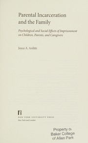 Parental incarceration and the family : psychological and social effects of imprisonment on children, parents, and caregivers /