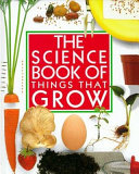 The science book of things that grow /