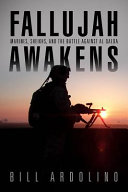 Fallujah awakens : Marines, sheikhs, and the battle against al Qaeda /