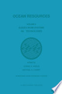 Ocean Resources : Volume II Subsea Work Systems and Technologies Derived from papers presented at the First International Ocean Technology Congress on EEZ Resources: Technology Assessment held in Honolulu, Hawaii, 22-26 January 1989 /
