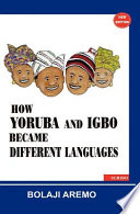 How Yoruba and Igbo became different languages /