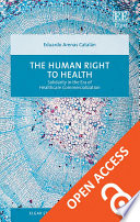 The human right to health : solidarity in the era of healthcare commercialization /