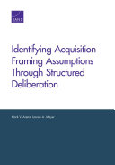 Identifying acquisition framing assumptions through structured deliberation /