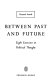 Between past and future : eight exercises in political thought /