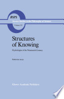 Structures of Knowing : Psychologies of the Nineteenth Century /