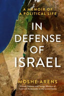 In defense of Israel : a memoir of a political life /