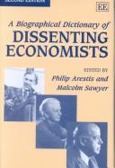 A biographical dictionary of dissenting economists /