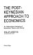 The Post-Keynesian approach to economics : an alternative analysis of economic theory and policy /