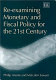 Re-examining monetary and fiscal policy for the 21st century /